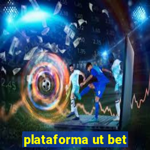 plataforma ut bet